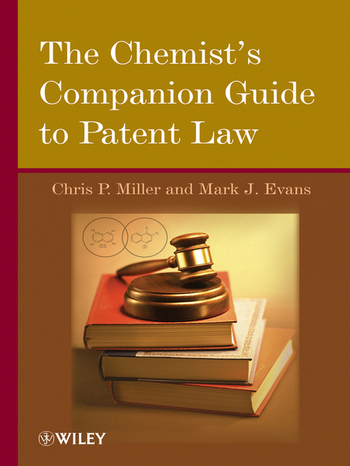 Title details for The Chemist's Companion Guide to Patent Law by Chris P. Miller - Wait list